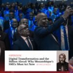 Digital Transformation and the Billion Ahead: Why Mozambique’s SMEs Must Act Now